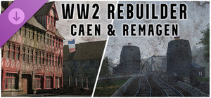 WW2 Rebuilder: Remagen and Caen banner
