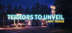 Terrors to Unveil - Last Trace banner