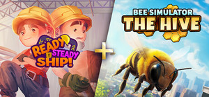 Ready, Steady, Ship! + Bee Simulator: The Hive banner