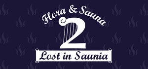 Flora & Sauna 2: Lost in Saunia banner