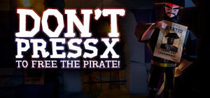 Don't press X to free the pirate! banner