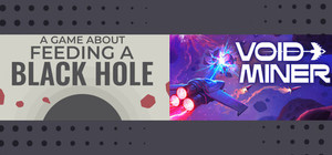 A Game About Feeding A Black Hole x Void Miner banner