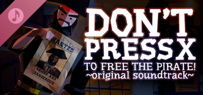 Don't press X to free the pirate! Soundtrack