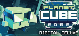 Planet Cube: Edge - Digital Deluxe banner