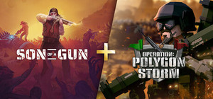 Son of a Gun + Operation: Polygon Storm banner