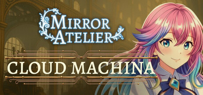Mirror Atelier - Cloud Machina