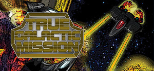 True Galactic Mission banner