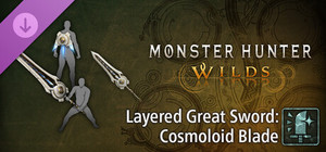 Monster Hunter Wilds - Layered Great Sword: Cosmoloid Blade banner