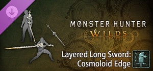 Monster Hunter Wilds - Layered Long Sword: Cosmoloid Edge banner