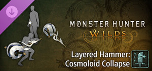 Monster Hunter Wilds - Layered Hammer: Cosmoloid Collapse banner