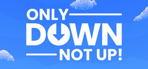 Only Down: Not Up! banner