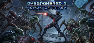 Overpowered 2 - Crux of Fate banner