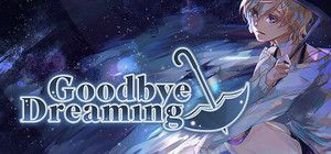 Goodbye Dreaming banner