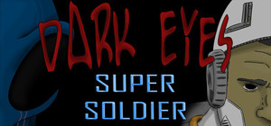 Dark Eyes - Super Soldier banner