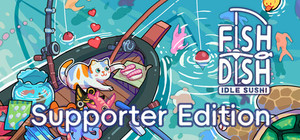 Fish to Dish: Idle Sushi Supporter Edition banner