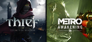 Thief VR: Legacy of Shadow + Metro Awakening banner