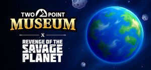 Two Point Museum x Revenge of the Savage Planet banner