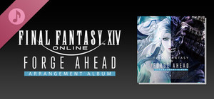 Forge Ahead: FINAL FANTASY XIV ～ Arrangement Album ～ banner