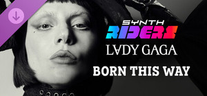 Synth Riders: Lady Gaga - "Born This Way" banner