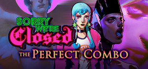 Sorry We're Closed - The Perfect Combo Edition banner