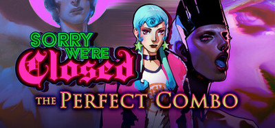 Sorry We're Closed - The Perfect Combo Edition