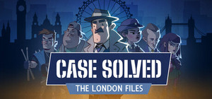 Case Solved: The London Files banner