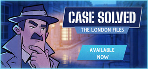 Case Solved: The London Files banner