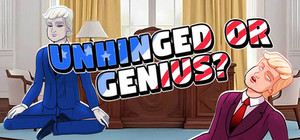 Unhinged or Genius? banner