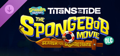 SpongeBob SquarePants: Titans of the Tide - The SpongeBob Movie: Search for SquarePants