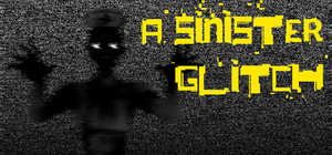 A Sinister Glitch banner