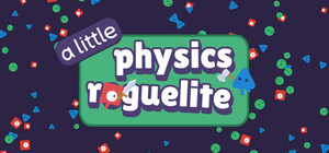 A Little Physics Roguelike banner