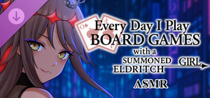 Everyday I play board games with a summoned eldritch girl - ASMR banner