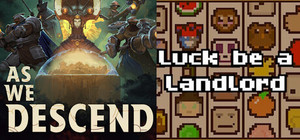 As We Descend + Luck be a Landlord banner