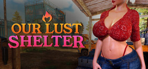OUR LUST SHELTER banner