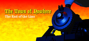 The Town of Nowhere: End Of The Line banner