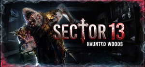 Sector 13: Haunted Woods banner
