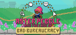Aster Pebble and the Case of Bad Bureaucracy banner