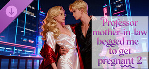 Professor mother-in-law begged me to get pregnant 2 banner