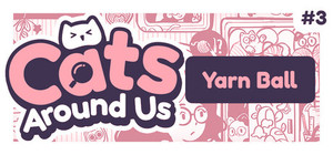 Cats Around Us: Yarn Ball banner
