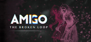 AMIGO: The Broken Loop banner