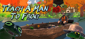 Teach a Man to Frog banner