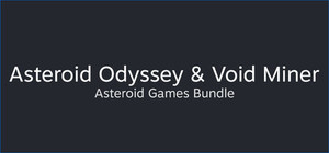 Asteroid Odyssey & Void Miner Bundle banner