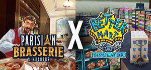 Better Mart Simulator X Parisian Brasserie Simulator banner