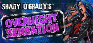 Shady O'Grady's™ Overnight Sensation banner