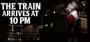 The Train Arrives at 10 PM banner