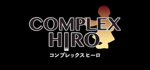 COMPLEX HIRO（コンプレックスヒーロ） banner