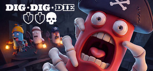 Dig, Dig, Die banner