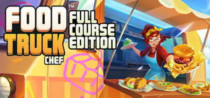 Food Truck Chef - Full Course Edition banner