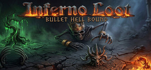 Inferno Loot: Bullet Hell Bound banner