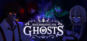 Matchmaking for Ghosts banner